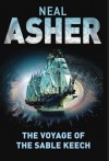 The Voyage of the Sable Keech - Neal Asher