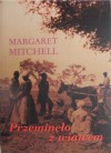 Przeminęło z wiatrem - tom 3 - Margaret Mitchell