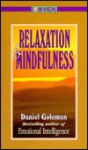 Relaxation and Mindfulness - Daniel Goleman, Mark Epstein