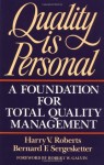 Quality Is Personal: A Foundation For Total Quality Management - Harry Roberts