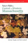 Nature Walks In Central & Western Massachusetts, 2nd - Renxe9 Laubach, Michael Tougias