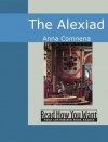 The Alexiad - Anna Comnena