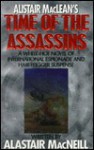 Alistair MacLean's Time of the Assassins - Alastair MacNeill