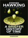 A Briefer History of Time - Stephen Hawking, Leonard Mlodinow, Erik Davies