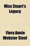 Miss Stuart's Legacy - Flora Annie Steel