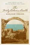 The Forty Column Castle: First Novel in the Mystery-in-Exotic-Places Series - Marjorie Thelen