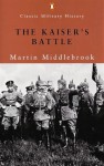 The Kaiser's Battle - Martin Middlebrook