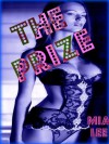 The Prize - BDSM Female Submissive Male Dominant Erotica - Mia Lee, Marie Shore