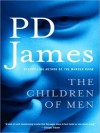 The Children of Men (Audio) - David Case, Penelope Dellaporta, P.D. James