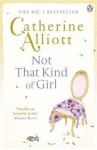 Not That Kind of Girl. Catherine Alliott - Catherine Alliott