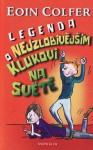 Legenda o nejzlobivějším klukovi na světě - Eoin Colfer