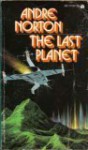 The Last Planet - Andre Norton