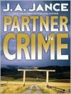 Partner In Crime (J.P. Beaumont, #16 / Joanna Brady, #10) - J.A. Jance