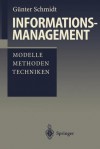 Informations-Management: Modelle, Methoden, Techniken - Günter Schmidt