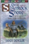 The Shamrock Shore: In the Footsteps of Patrick Through the Hills of Erin - Sandy Dengler