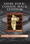 Shibe Park/Connie Mack Stadium (Images of Sports) - Rich Westcott