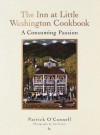 The Inn at Little Washington Cookbook: A Consuming Passion - Patrick O'Connell