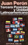 Tercera Posicion y Unidad Latinoamericana - Juan Domingo Perón, Fermín Chávez