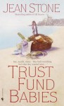 Trust Fund Babies - Jean Stone