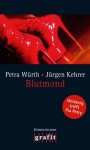 Blutmond: Wilsberg trifft Pia Petry (German Edition) - Petra Würth, Jürgen Kehrer