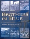 Brothers in Blue: Riverside Military Academy's First Century - E. Thomas Wood