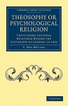 Theosophy or Psychological Religion - Max Müller