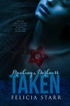 Taken (Breaking the Darkness) - Felicia Starr