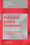 Professional Learning Conversations: Challenges in Using Evidence for Improvement - Lorna M. Earl