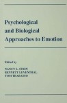 Psychological and Biological Approaches to Emotion - Nancy L. Stein, Bennett Leventhal, Tom Trabasso