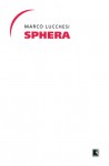 Sphera - Marco Lucchesi