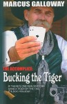 Bucking the Tiger (The Accomplice, #2) - Marcus Galloway