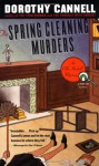 The Spring Cleaning Murders (Ellie Haskell Mystery, #8) - Dorothy Cannell