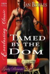 Tamed by the Dom (Guilty Pleasures #3) - Jan Bowles