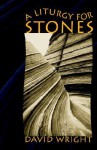 A Liturgy for Stones - David Wright