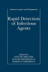 Rapid Detection of Infectious Agents - Steven Specter, Mauro Bendinelli, Herman Friedman