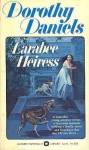 Larrabee Heiress - Dorothy Daniels