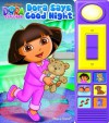 Nickelodeon Dora the Explorer: Dora Says Good Night (Dora the Explorer: Play-a-Sound) - Editors of Publications International Ltd., Jennifer H. Keast, A & J Studios