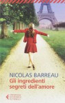 Gli ingredienti segreti dell'amore - Nicolas Barreau, Monica Pesetti