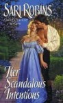 Her Scandalous Intentions - Sari Robins