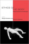 Ethics of the Body: Postconventional Challenges (Basic Bioethics) - Margrit Shildrick, Roxanne Mykitiuk