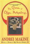 The Crime of Olga Arbyelina - Andreï Makine