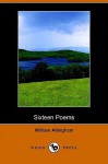 Sixteen Poems (Dodo Press) - William Allingham