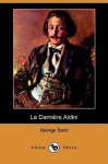 La Derniere Aldin - George Sand