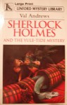 Sherlock Holmes And The Yule Tide Mystery - Val Andrews