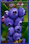 Blueberries in Your Backyard - R.J. Ruppenthal