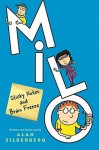 Milo: Sticky Notes and Brain Freeze - Alan Silberberg