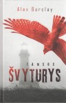 Tamsos švyturys - Alex Barclay, Rasa Racevičiūtė