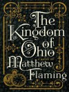 The Kingdom of Ohio - Matthew Flaming