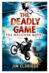 The Deadly Game: The Malichea Quest - Jim Eldridge