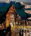 Switzerland from Above - Bertrand Piccard, Antonio Attini, Erwin Dettling, Albano Marcarini